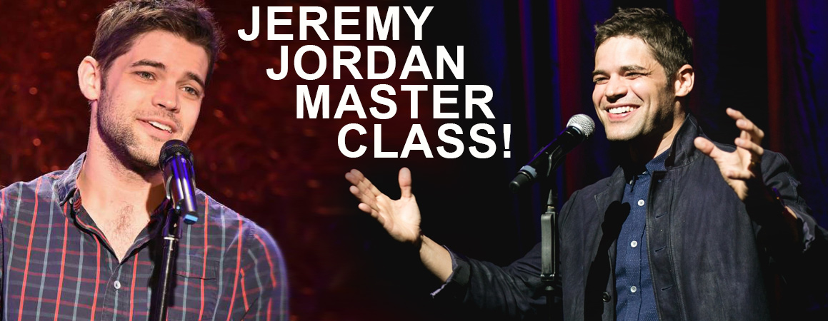 Master Class With Tv And Broadway S Jeremy Jordan